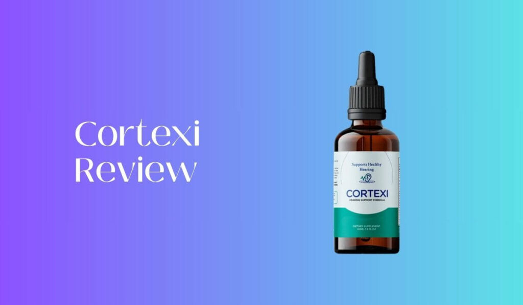 Cortexi Review – Unlocking the Potential of Hearing Aid Supplements