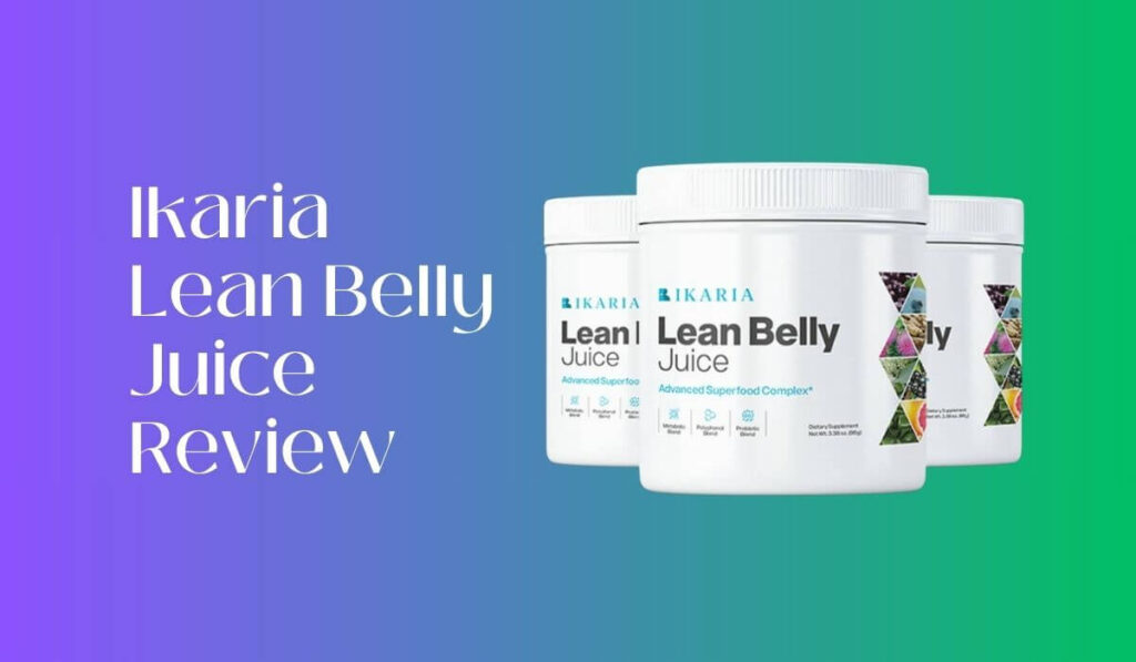 Ikaria Lean Belly Juice Review – Unlocking the Secrets to a Trim and Toned Body